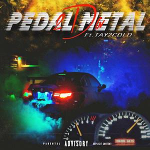 Pedal 2 Da Metal (feat. Tay2Cold) (Explicit)