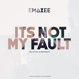 It's Not My Fault(Me Vs Government) (Explicit)
