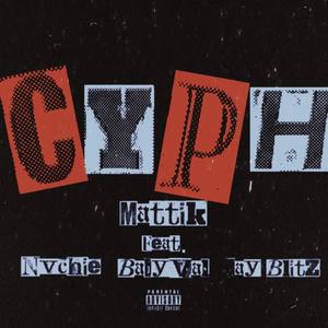CYPH (feat. Nvchie, Jay Blitz & BabyVal) (Explicit)