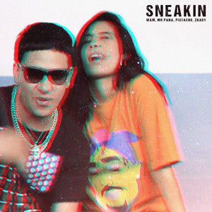 Sneakin (Explicit)