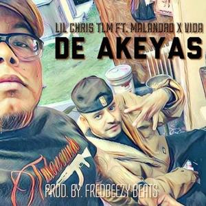 DE AKEYAS (feat. Mk Malandro & Lil Chris Tlm) [Explicit]