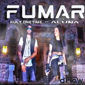 Fumar (feat. Kuly OneTime & Aluna) [Explicit]