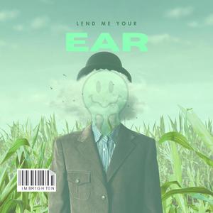 Lend Me Your Ear