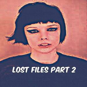 Lost Files Part 2 (2015 demos)