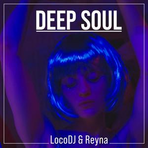 Deep Soul (feat. Reyna)