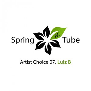 Artist Choice 07. Luiz B, Pt.1