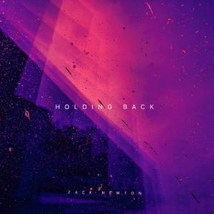 Zack Newton - Holding Back (Extended Mix)