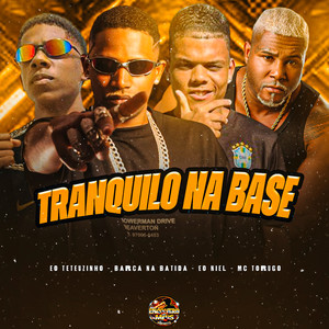 Tranquilo na Base (Explicit)