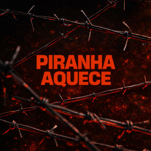 PIRANHA AQUECE (Explicit)