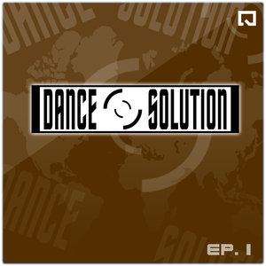 Dance Solution Ep Vol.1