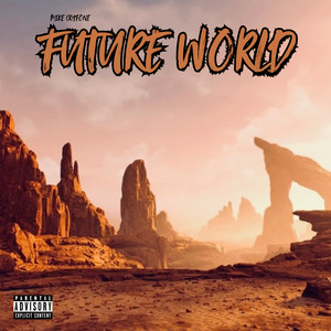 Future World, Pt. 1 (Explicit)