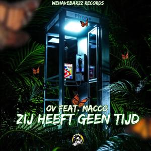 Zij heeft geen tijd (feat. Macco)