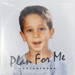 Plan For Me (Explicit)