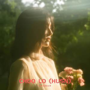 Choo Lo (Husn)