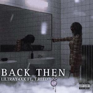 Back Then (feat. Liltray4xx) [Explicit]