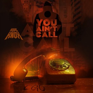 You Aint Call (Explicit)