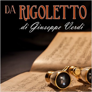 Da rigoletto di giuseppe verdi