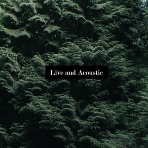 Live and Acoustic