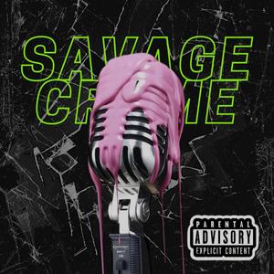 SAVAGE CRYME (Explicit)