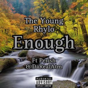 Enough (feat. DaRealATM & Perish) [Explicit]