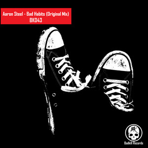 Aaron Steel - Bad Habits (Original Mix)