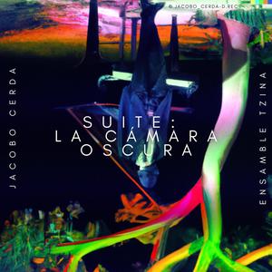 Suite: La cámara oscura