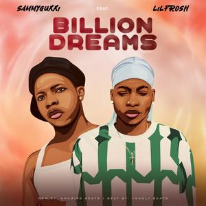 Billion Dreams (feat. Lil Frosh)