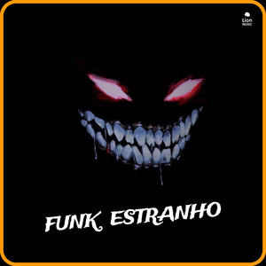 FUNK ESTRANHO