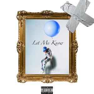 4eva Juice - Let Me Know (Explicit)