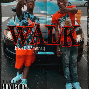 Walk (feat. 302pmoney) [Explicit]