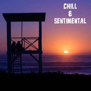 Chill & Sentimental