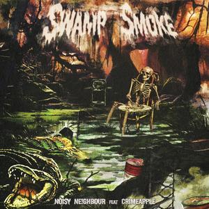 Swamp Smoke (feat. CRIMEAPPLE) [Explicit]