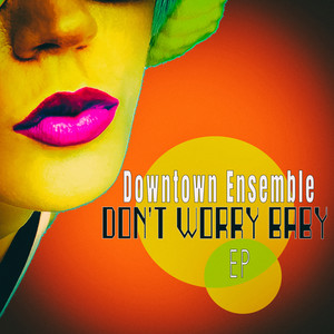 Let Me Free (The Downtown Mix)