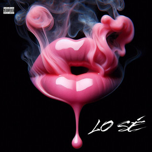 Lo Sé (Explicit)