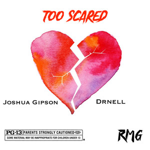 Too Scared (Explicit)