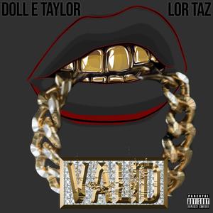 Valid (feat. lor Taz) [Explicit]