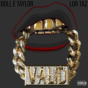 Valid(feat. lor Taz) (Explicit)