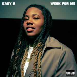 Weak For Me (Explicit)