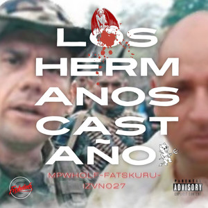 Los Hermanos Castaño (Explicit)