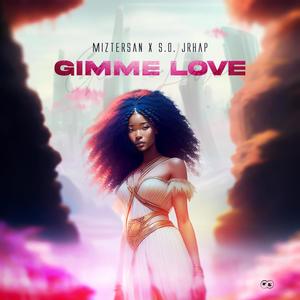 Gimme love (feat. S.o.jrhap)