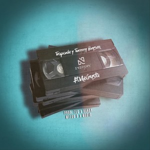 Me Gusta(feat. Trapcode & Tommy Boysen)