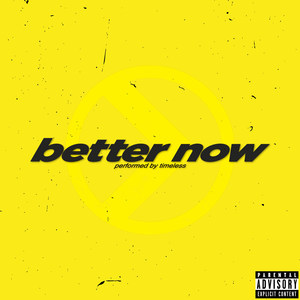 Better Now (Explicit)