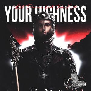 Your Highness(feat. На-Хит) (Explicit)
