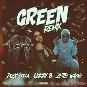 Green Remix (feat. Ducc dolla& zettie Wayne) [Explicit]