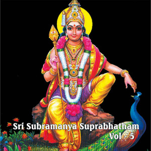 Sri Subrahmanya Suprabhatham, Vol. 5