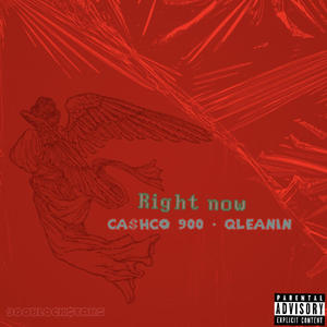 Right Now (feat. Ca$hCo900) [Explicit]