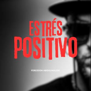 Estrés positivo (feat. Topo Pro) (Explicit)