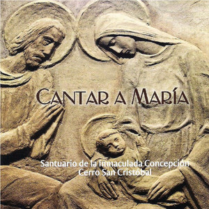 Cantar a María (Santuario de la Inmaculada Concepción Cerro San Cristóbal)