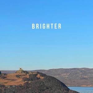 Brighter