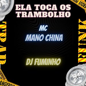 Ela Toca os Trambolho (Explicit)